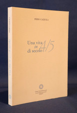 Piero Cazzola, Una vita in 4/5 di secolo. Studi piemontesi 2004 Torino Biografie