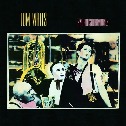 Tom waits swordfishtrombones - tom,