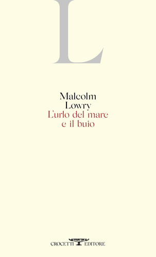 Libri malcolm lowry urlo - malcolm,