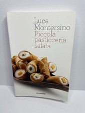 Piccola pasticceria salata Luca Montersino libro cucina Mondadori antipasti