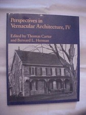 PERSPECTIVES IN VERNACULAR ARCHITECTURE VOL 4 by CARTER AND HERMAN; US HISTORY