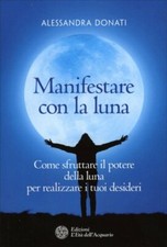 LIBRO MANIFESTARE CON LA LUNA