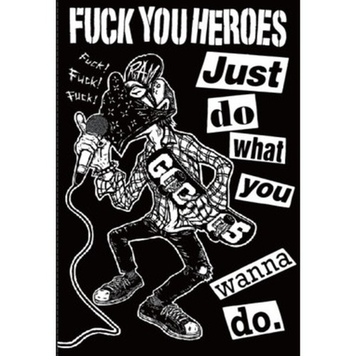 Fuck you heroes just what - fuck,