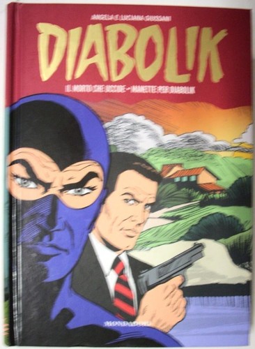 Diabolik gli anni della - gli,