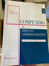 CASETTA - COMPENDIO DI DIRITTO AMMINISTRATIVO - GIUFFRE' - 2012