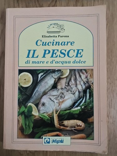 Cucinare pesce mare e - il,