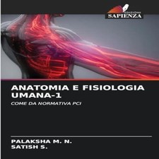 Anatomia fisiologia umana - anatomia, e