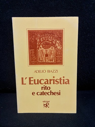 Adelio biazzi l eucarestia - biazzi,