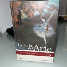 LA STORIA DELL’ARTE L’ETÀ DELL’IMPESSIONISMO ELECTA VOL 15 LA B. DI REPUBBLICA L