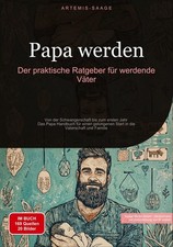 Papa werden: Der praktische