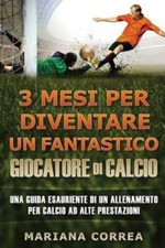 3 Mesi Per Diventare Un