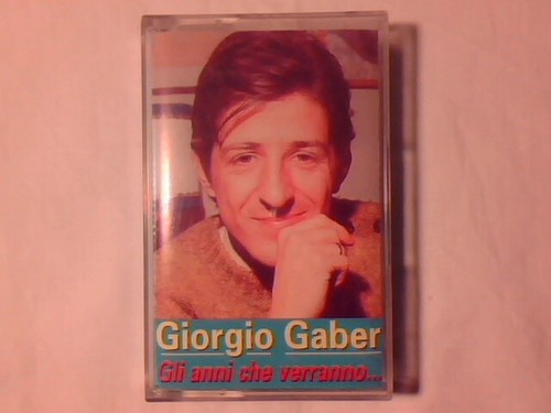 Giorgio gaber gli anni che - giorgio,