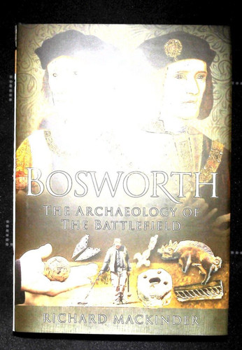 Bosworth the archaeology of - bosworth, :