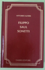 VITTORIO ALFIERI - FILIPPO SAUL - Tragedie Sonetti - 1985 FABBRI - Libro [L250]