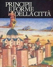 PRINCIPII E FORME DELLA CITTA'