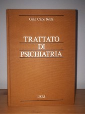 Gian Carlo Reda TRATTATO DI PSICHIATRIA - Uses 1982