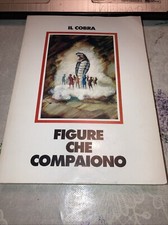 Libro Introvabile De IL COBRA “FIGURE CHE COMPAIONO” Ed Il Sassarese
