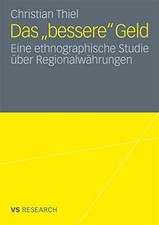 Das ‚bessere’ Geld: Eine -