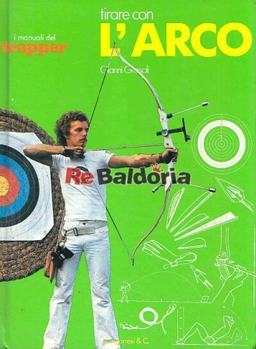 Tirare con arco - tirare, longanesi