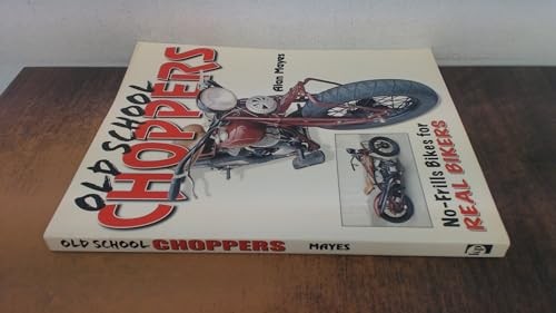 Old school choppers mayes - old,