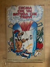 cucina che vai natura che trovi ricette tradizioni e folclore della cucina rusti