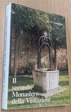 Il Secondo Monastero Della Visitazione Andrea Giacinto Longhin T.E.T 1985