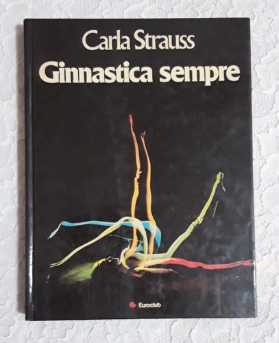 Carla strauss ginnastica - carla, "ginnastica