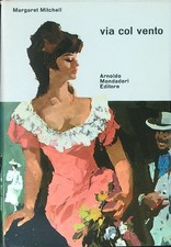 VIA COL VENTO MITCHELL MARGARET MONDADORI 1962 OMNIBUS