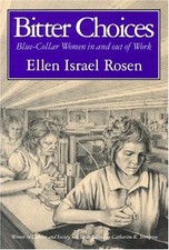 BITTER CHOICES: BLUE-COLLAR