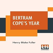 Bertram Cope's Year A Novel