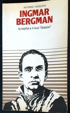 INGMAR BERGMAN: LA REALTA' E IL SUO DOPPIO MOSCATO ALFONSO