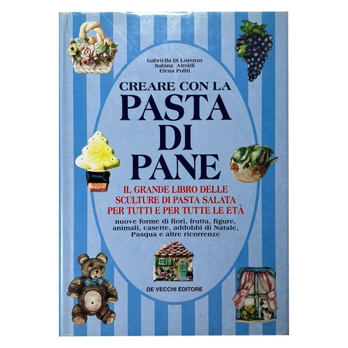 Creare con la pasta - aa.vv.,