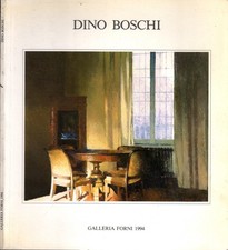 Dino Boschi. Galleria Forni