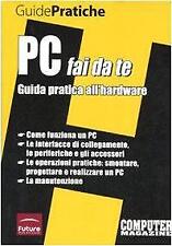 PC fai da te. Guida pratica