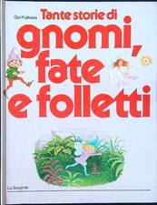 TANTE STORIE DI GNOMI, FATE E