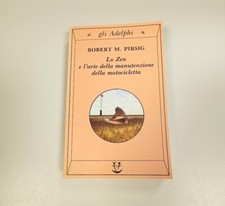Libro Lo Zen e l'arte della manutenzione della motocicletta Robert M. Pirsig