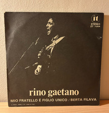 MIO FRATELLO E' FIGLIO UNICO/BERTA FILAVA Di Rino Gaetano-LP 45 Giri