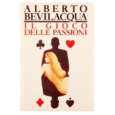 Alberto Bevilacqua Il gioco delle passioni Edizione CDE 1990