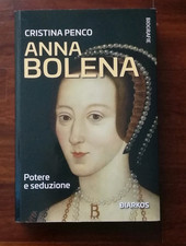 ANNA BOLENA - CRISTINA PENCO - 2023 DIARKOS ED. - BIOGRAFIE