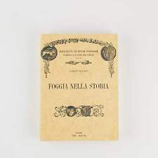 Carlo Villani - Foggia nella storia - Raccolta di studi foggiani - Ristampa del
