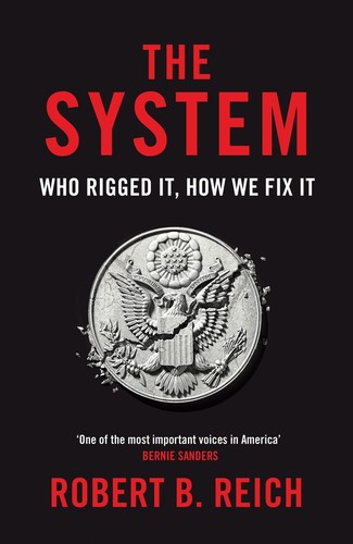 Robert reich the system - robert,