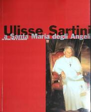 ULISSE SARTINI A SANTA MARIA DEGLI ANGELI DE SANTI FLORIANO