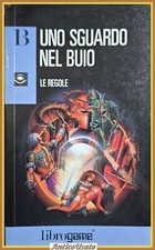 UNO SGUARDO NEL BUIO B LE REGOLE 1986 Edizioni E Elle LIBROGAME I edizione