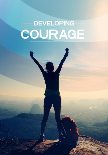 Developing courage - developing,