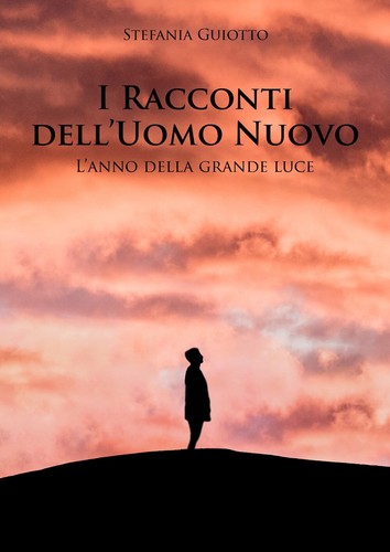 Racconti dell uomo nuovo - i, dell'uomo