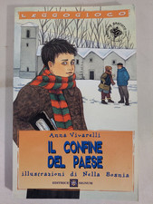 Anna Vivarelli Il confine del paese Editrice Signum 2004 ( ga13)