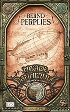 Magierdämmerung 2 - Gegen die Zeit von Bernd Perplies