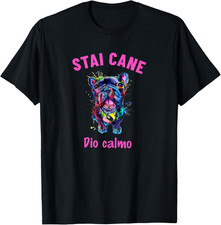 Stai Cane Dio Calmo Maglietta Unisex Multigenerazionale T-Shirt Multicolore Smal