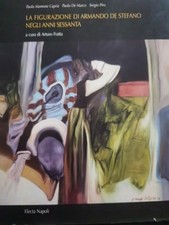 La Figurazione di Armando De Stefano negli anni Sessanta A Cura di Arturo Fratta
