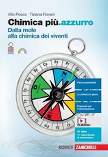 Chimica più. azzurro: Dalla mole alla chimica dei viventi - Zanichelli
